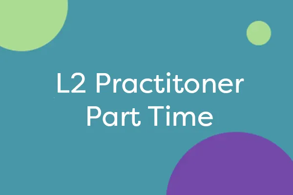 L2 Practitioner - Part Time